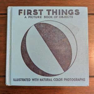 1947 First Things: A Picture Book of Objects